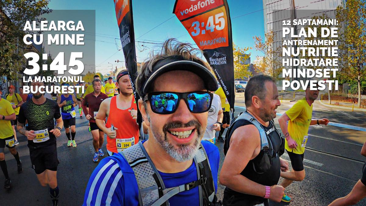 Aleargă cu mine 3:45 la Maratonul București 2025 - Plan de antrenament, sfaturi, povești